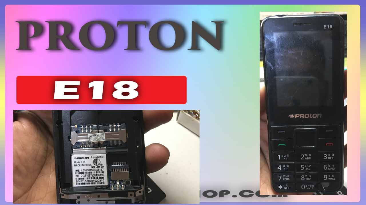 Proton-E18-Flash-File-Without-Password