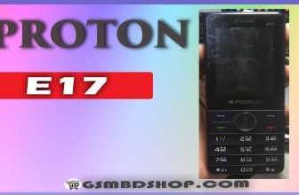 PROTON E17 FLASH FILE STOCK ROM WITHOUT PASSWORD GSMBDSHOP