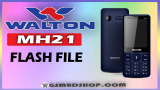 WALTON MH21 FLASH FILE WITHOUT PASSWORD (STOCK FIRMWARE) – GSMBDSHOP