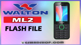 WALTON ML2 FLASH FILE WITHOUT PASSWORD (STOCK FIRMWARE) GSMBDSHOP