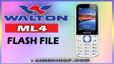 WALTON ML4 FLASH FILE WITHOUT PASSWORD (STOCK FIRMWARE) GSMBSHOP